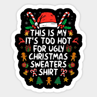 It's Too Hot For Ugly Christmas Funny Xmas Sticker